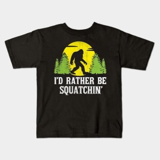 Rather Squatchin Kids T-Shirt